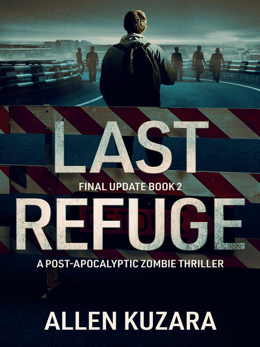 Title details for Last Refuge (Final Update by Allen Kuzara - Available